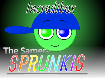 The SamerSprunkis - Incredibox