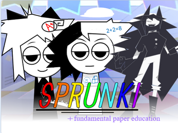 SPRUNKI +fundamental paper education